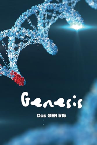 GENESIS: Das Gen 515 von Independently published