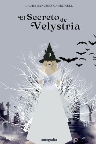 El secreto de Velystria El secreto de Velystria von Autografía