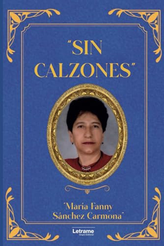 Sin calzones (Memorias, Band 1) von Letrame