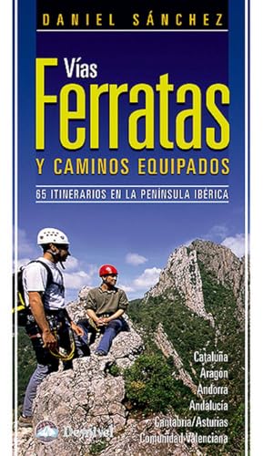 Vías ferratas y caminos equipados von Ediciones Desnivel