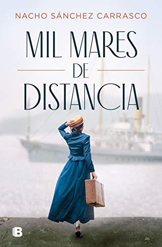 Mil mares de distancia (Grandes novelas) von B (Ediciones B)