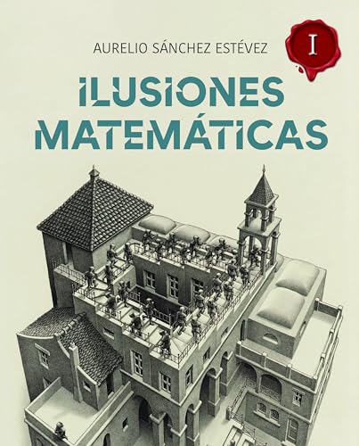 Ilusiones Matemáticas. Volumen 1 von Páginas Libros de Magia