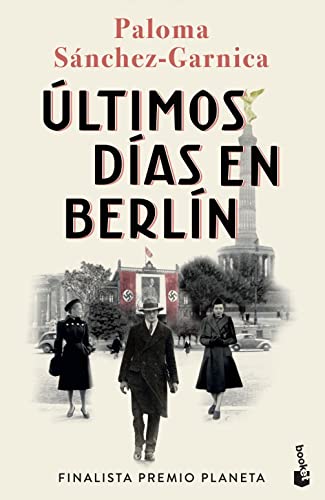 Ultimos dias en Berlin: Finalista Premio Planeta 2021 (Novela) von BOOKET