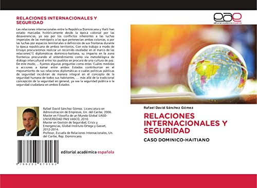RELACIONES INTERNACIONALES Y SEGURIDAD: CASO DOMINICO-HAITIANO von Editorial Académica Española