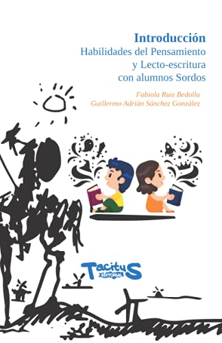 Introducción Habilidades del pensamiento y Lecto-escritura con alumnos Sordos von TacituS