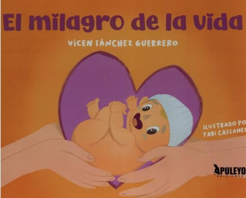 El milagro de la vida El milagro de la vida von Apuleyo Ediciones