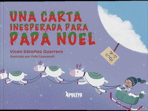 Una carta inesperada para Papá Noel Una carta inesperada para Papá Noel von Apuleyo Ediciones