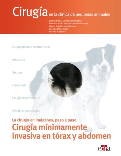 Cirugía en la clínica de pequeños animales. Cirugía mínimamente invasiva von Edra