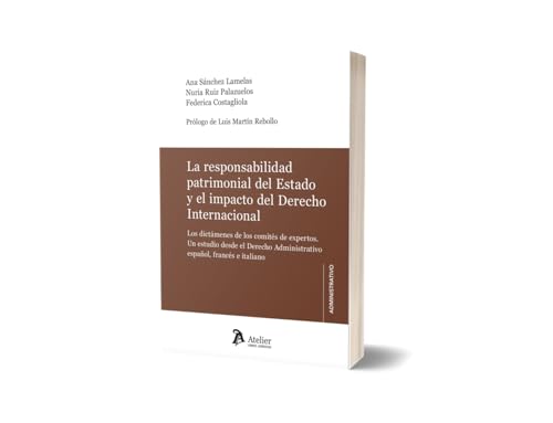 La responsabilidad patrimonial del Estado y el impacto del Derecho Internacional (OA) von Atelier Libros S.A.