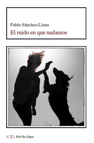 El ruido en que nadamos von Piel de Zapa