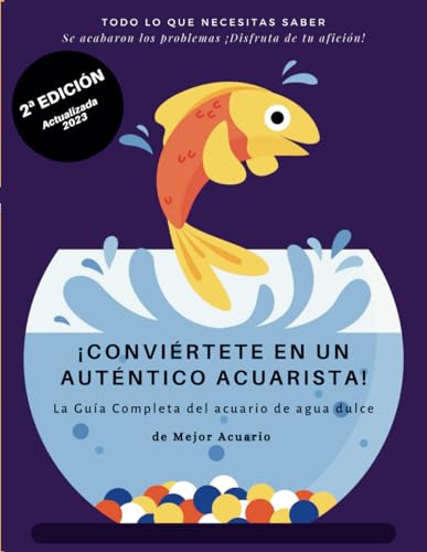 ¡CONVIÉRTETE EN UN AUTÉNTICO ACUARISTA!: La Guía Completa del acuario de agua dulce von Independently published