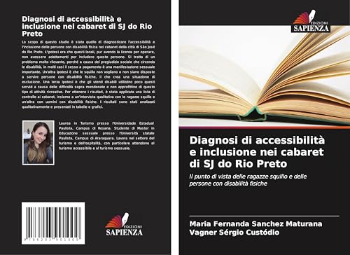 Diagnosi di accessibilità e inclusione nei cabaret di SJ do Rio Preto: Il punto di vista delle ragazze squillo e delle persone con disabilità fisiche von Edizioni Sapienza