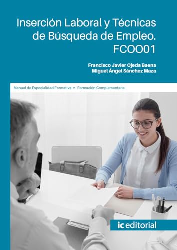 Inserción Laboral y Técnicas de Búsqueda de Empleo. FCOO01 von IC Editorial