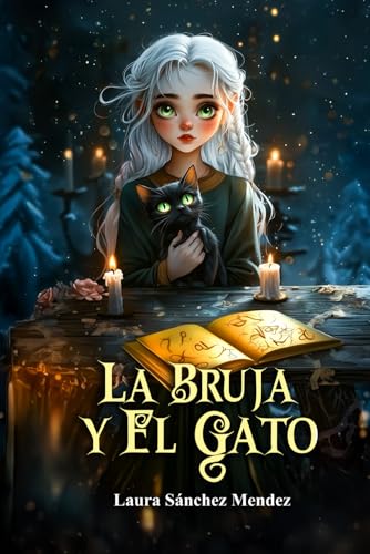 La Bruja y El Gato: Una Bruja no tan bruja y un Gato no tan gato von Independently published