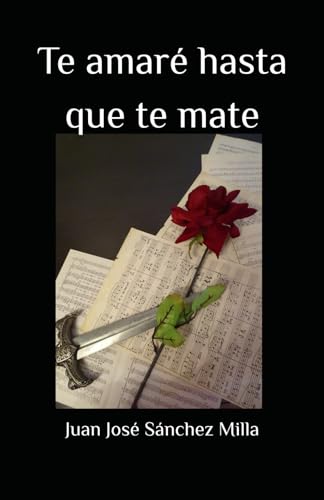 Te amaré hasta que te mate Te amaré hasta que te mate von Agencia del ISBN