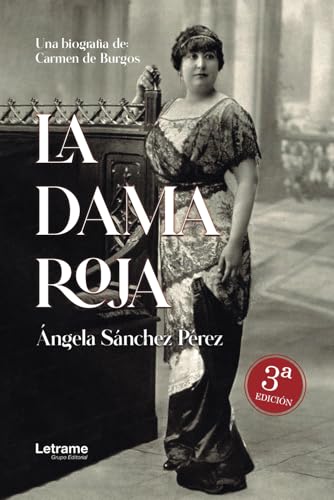 La Dama Roja: Ensayo-biografía sobre Carmen de Burgos von Letrame