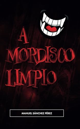 A MORDISCO LIMPIO von Independently published