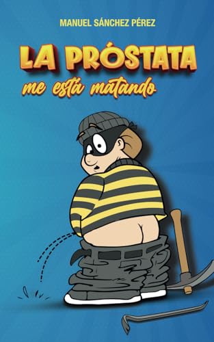 LA PRÓSTATA ME ESTÁ MATANDO von Independently published