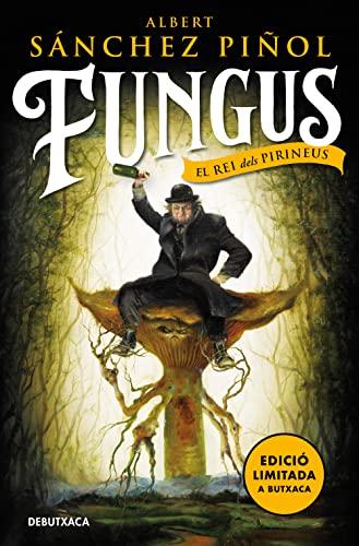 Fungus (edició en català) (edició limitada): El rei dels Pirineus (Narrativa Catalana)