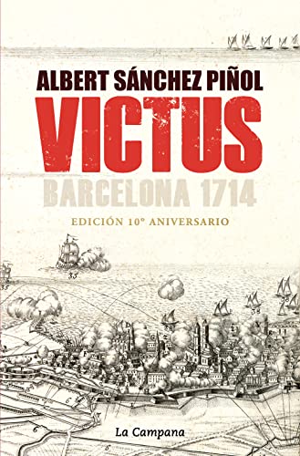 Victus (edición actualizada en castellano): Barcelona 1714 (Narrativa) von La Campana