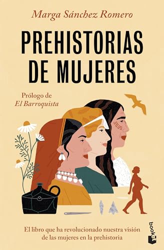 Prehistorias de mujeres: Descubre lo que no te han contado sobre nosotras (Ciencias Humanas y Sociales) von Booket