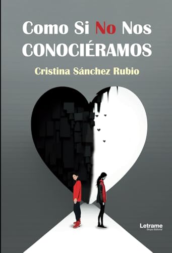 Como si no nos conociéramos (FANTASÍA, Band 1) Como si no nos conociéramos (FANTASÍA, Band 1) von Letrame S.L.