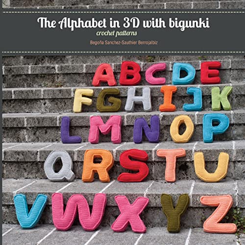 The Alphabet in 3D with bigunki. Crochet patterns von CREATESPACE