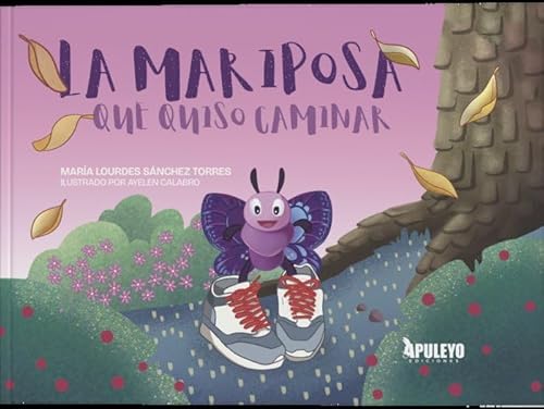 La mariposa que quiso caminar La mariposa que quiso caminar von Apuleyo Ediciones