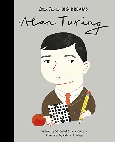 Alan Turing (38) (Little People, BIG DREAMS) von Frances Lincoln Children's Books