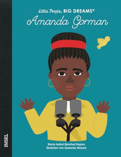Amanda Gorman: Little People, Big Dreams. Deutsche Ausgabe | Kinderbuch ab 4 Jahre Amanda Gorman: Little People, Big Dreams. Deutsche Ausgabe | Kinderbuch ab 4 Jahre von Insel Verlag