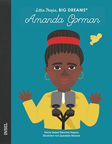 Amanda Gorman: Little People, Big Dreams. Deutsche Ausgabe | Kinderbuch ab 4 Jahre Amanda Gorman: Little People, Big Dreams. Deutsche Ausgabe | Kinderbuch ab 4 Jahre