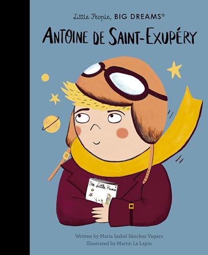 Antoine de Saint-Exupéry (Little People, BIG DREAMS, Band 121) von Quarto Publishing Group