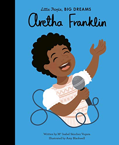 Aretha Franklin (Little People, BIG DREAMS, Band 44) von Frances Lincoln Children's Books