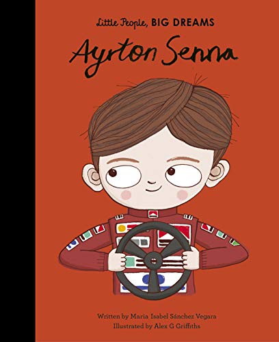 Ayrton Senna (Little People, BIG DREAMS, Band 50) von Frances Lincoln Children's Books