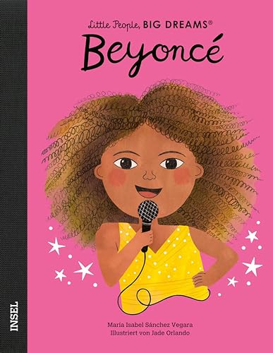Beyoncé: Little People, Big Dreams. Deutsche Ausgabe | Kinderbuch ab 4 Jahre