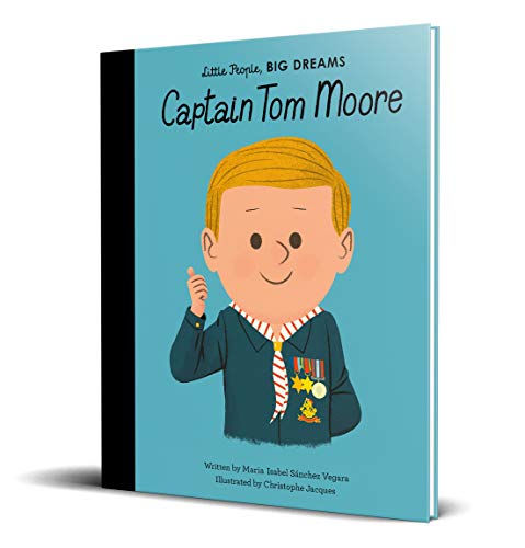 Captain Tom Moore: Illustrierte Ausgabe (Little People, BIG DREAMS, Band 47) von Frances Lincoln Children's Books