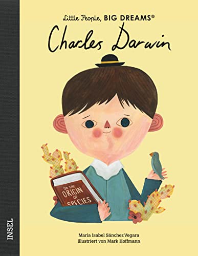 Charles Darwin: Little People, Big Dreams. Deutsche Ausgabe | Kinderbuch ab 4 Jahre | Das perfekte Geschenk zur Einschulung Charles Darwin: Little People, Big Dreams. Deutsche Ausgabe | Kinderbuch ab 4 Jahre | Das perfekte Geschenk zur Einschulung