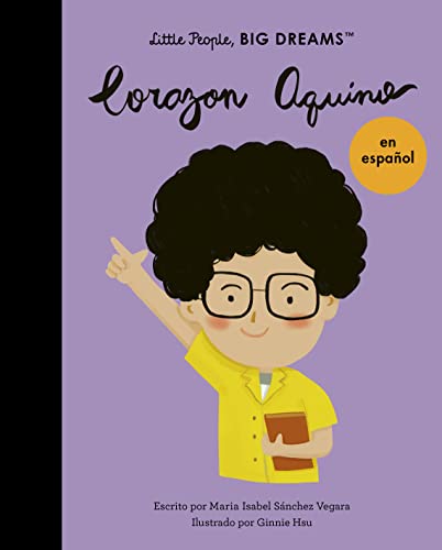 Corazon Aquino (Spanish Edition) (43): Volume 43 (Little People, BIG DREAMS en español, Band 43)