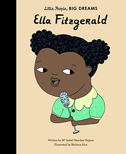 Ella Fitzgerald (11): Volume 11 (Little People, BIG DREAMS, Band 11)