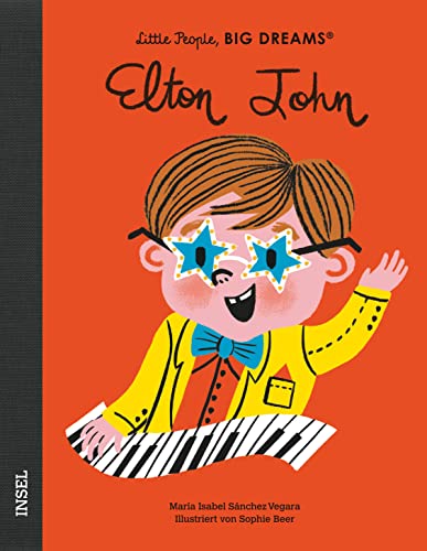 Elton John: Little People, Big Dreams. Deutsche Ausgabe | Kinderbuch ab 4 Jahre