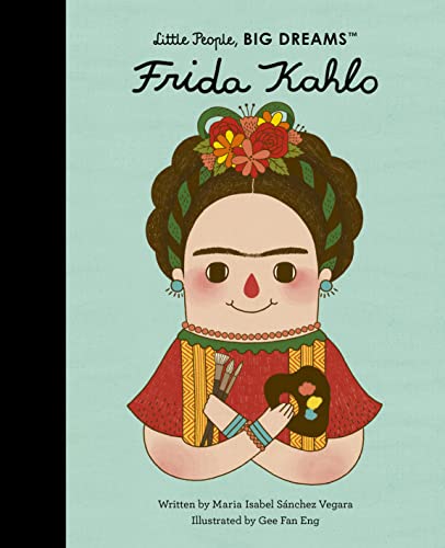 Frida Kahlo (2): Volume 2 (Little People, BIG DREAMS, Band 2)