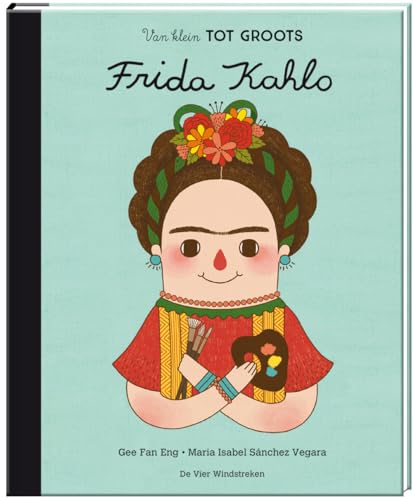 Frida Kahlo (Little people, big dreams) von De Vier Windstreken