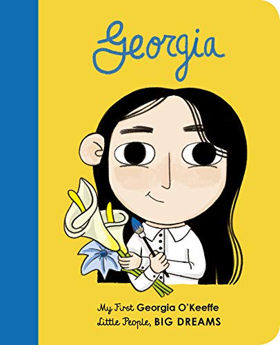 Georgia O'Keeffe: My First Georgia O'Keeffe (13) (Little People, BIG DREAMS) von Frances Lincoln Children's Books