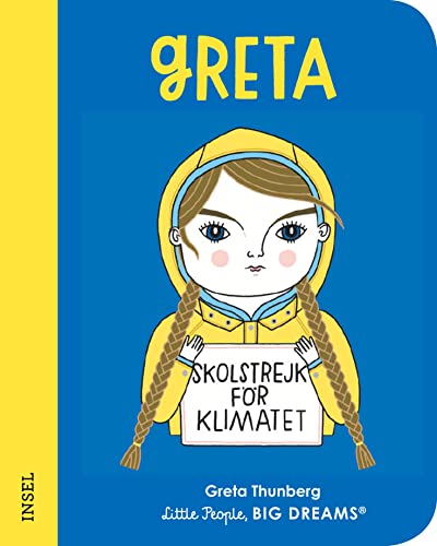 Greta Thunberg: Little People, Big Dreams. Mini | Pappbilderbuch mit abgerundeten Ecken für Kinder von 1 bis 3 Jahren Greta Thunberg: Little People, Big Dreams. Mini | Pappbilderbuch mit abgerundeten Ecken für Kinder von 1 bis 3 Jahren