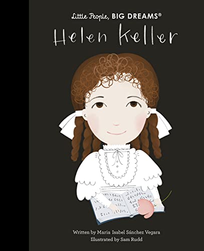 Helen Keller (Little People, BIG DREAMS, Band 89)
