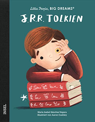 J. R. R. Tolkien: Little People, Big Dreams. Deutsche Ausgabe | Kinderbuch ab 4 Jahre J. R. R. Tolkien: Little People, Big Dreams. Deutsche Ausgabe | Kinderbuch ab 4 Jahre