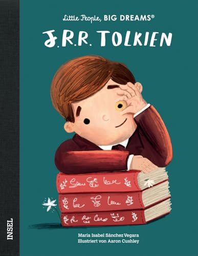 J. R. R. Tolkien: Little People, Big Dreams. Deutsche Ausgabe | Kinderbuch ab 4 Jahre J. R. R. Tolkien: Little People, Big Dreams. Deutsche Ausgabe | Kinderbuch ab 4 Jahre von Insel Verlag
