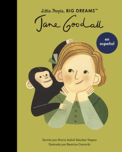 Jane Goodall (Spanish Edition) (21): Volume 21 (Little People, BIG DREAMS en español, Band 21)