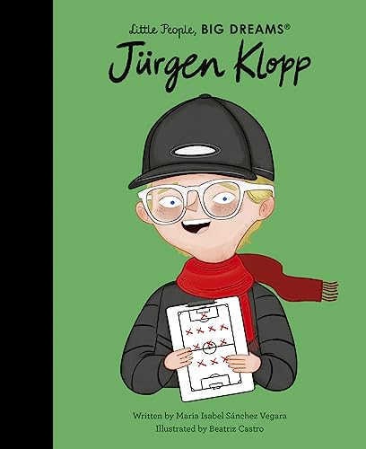Jürgen Klopp (Little People, BIG DREAMS) von Frances Lincoln Children's Books