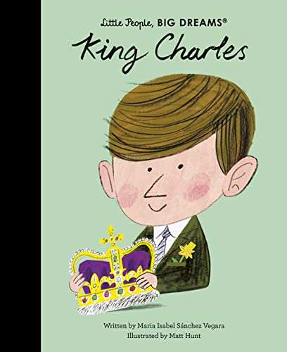 King Charles (Little People, BIG DREAMS, Band 107) von Generisch